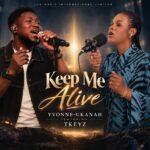 Yvonne-Ukanah - Keep Me Alive Ft. Tkeyz
